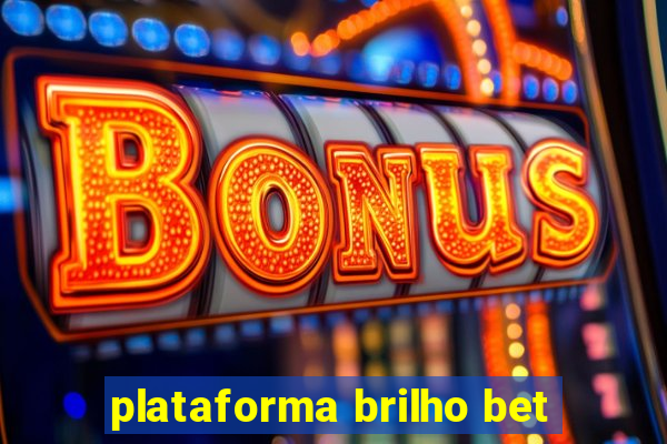 plataforma brilho bet